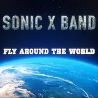 Sonic X Band - Fly Around the World album cover