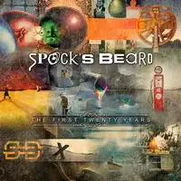 Spock's Beard - The First Twenty Years album cover