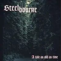 Steelbourne - A Tale As Old As Time album cover