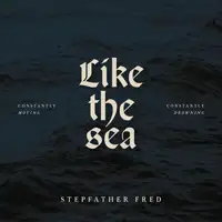 Stepfather Fred - Like the Sea