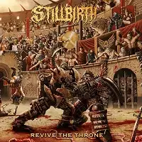 Stillbirth - Revive The Throne album cover