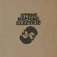 Stone Machine Electric - Stone Machine Electric album cover