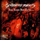 Stone To Flesh - Some Wounds Bleed Forever album cover