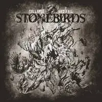 Stonebirds - Collapse and Fall album cover