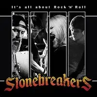 Stonebreakers - It's All About Rock and Roll album cover