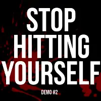 Stop Hitting Yourself - Demo #2 album cover