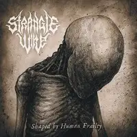 Strangle Wire - Shaped by Human Frailty album cover