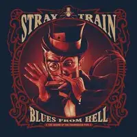 Stray Train - Blues from Hell