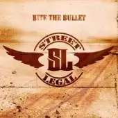 Street Legal - Bite The Bullet album cover