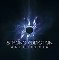 Strong Addiction - Anesthesia album cover