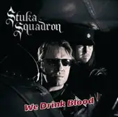 Stuka Squadron - We Drink Blood album cover