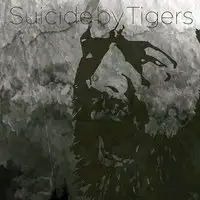 Suicide By Tigers - Suicide By Tigers album cover