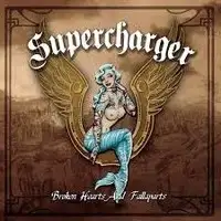 Supercharger - Broken Hearts And Fallaparts album cover