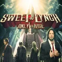 Sweet & Lynch - Only To Rise album cover