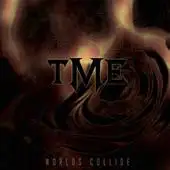 TME - Worlds Collide album cover