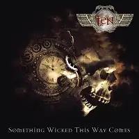 Ten - Something Wicked This Way Comes album cover