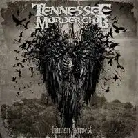 Tennessee Murder Club - Human Harvest album cover