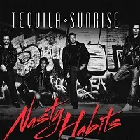 Tequila Sunrise - Nasty Habits album cover