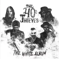 The 40 Thieves - The White Album album cover