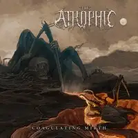 The Atrophic - Coagulating Mirth album cover