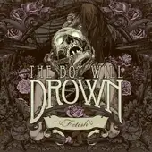 The Boy Will Drown - Fetish album cover