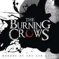 The Burning Crows - Murder At The Gin House album cover