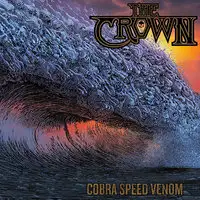 The Crown - Cobra Speed Venom album cover