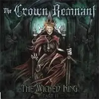 The Crown Remnant - The Wicked King: Part II album cover