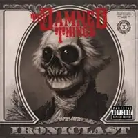 The Damned Things - Ironiclast album cover