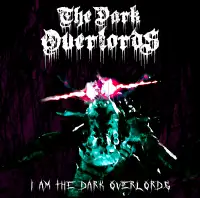 The Dark Overlords - I Am The Dark Overlords album cover