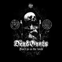 The Dead Goats - Don't Go in the Tomb album cover