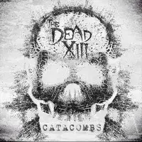 The Dead XIII - Catacombs album cover