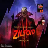 The Devin Townsend Band - Ziltoid The Omniscient album cover