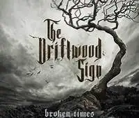 The Driftwood Sign - Broken Times album cover