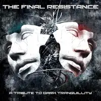 The Final Resistance - A Tribute To Dark Tranquillity album cover