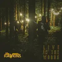 The Hawkins - Live In The Woods album cover