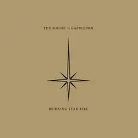 The House Of Capricorn - Morning Star Rise album cover