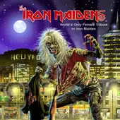 The Iron Maidens - World's Only Female Tribute To Iron Maiden album cover