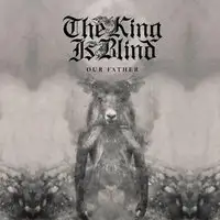 The King Is Blind - Our Father album cover