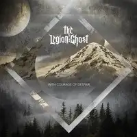 The Legion: Ghost - With Courage of Despair album cover