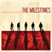The Milestones - Higher Mountain