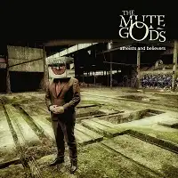 The Mute Gods - Atheists and Believers album cover