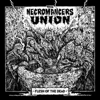 The Necromancers Union - Flesh of the Dead album cover