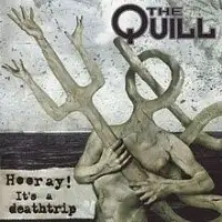 The Quill - Hooray it's a Deathtrip (Reissue) album cover