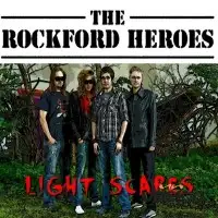 The Rockford Heroes - Light Scares album cover