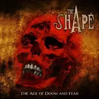 The Shape - The Age of Doom and Fear album cover