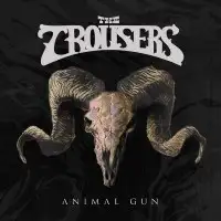 The Trousers - Animal Gun album cover