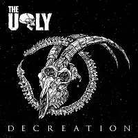 The Ugly - Decreation album cover