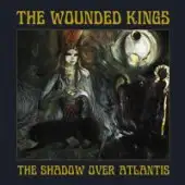 The Wounded Kings - The Shadow Over Atlantis album cover