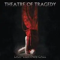 Theater Of Tragedy - Last Curtain Call album cover